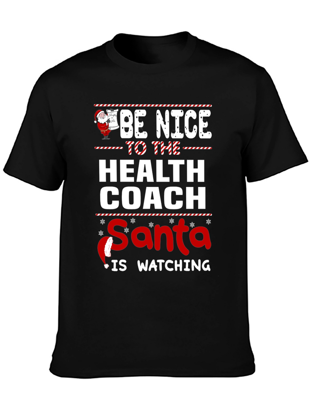 Be Nice to The Health Coach Santa T-Shirt