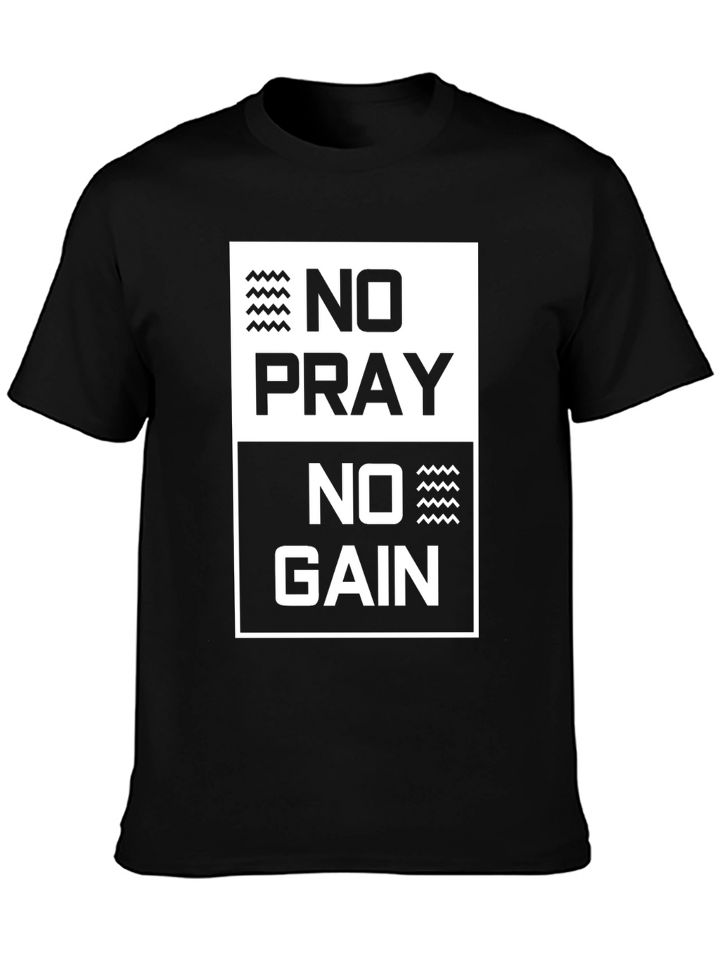 No Pray No Gain Graphic T-Shirt