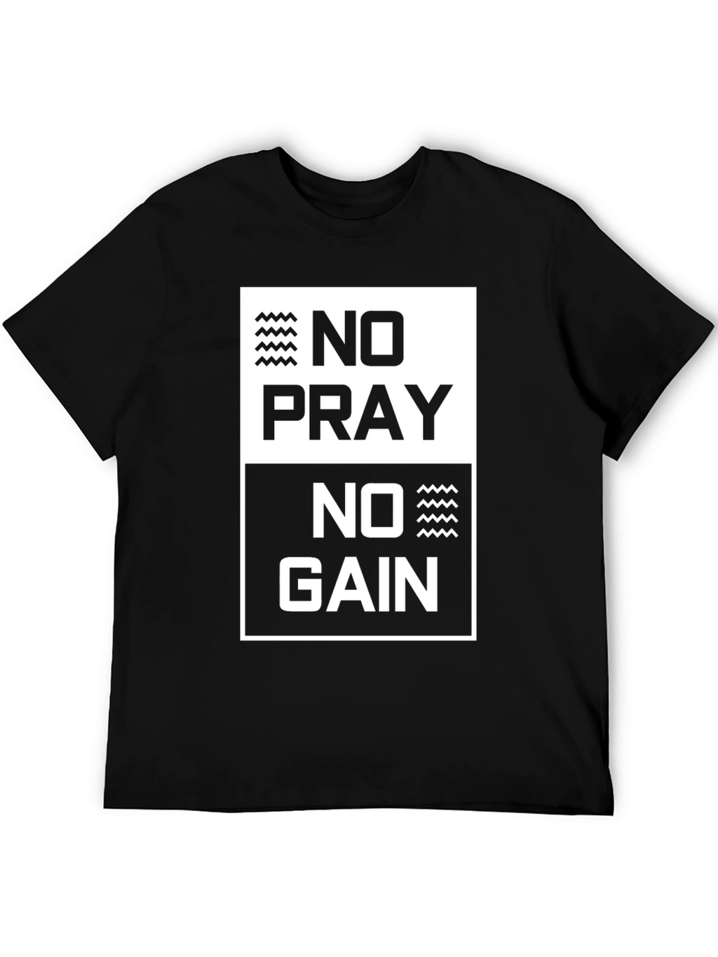 No Pray No Gain Graphic T-Shirt