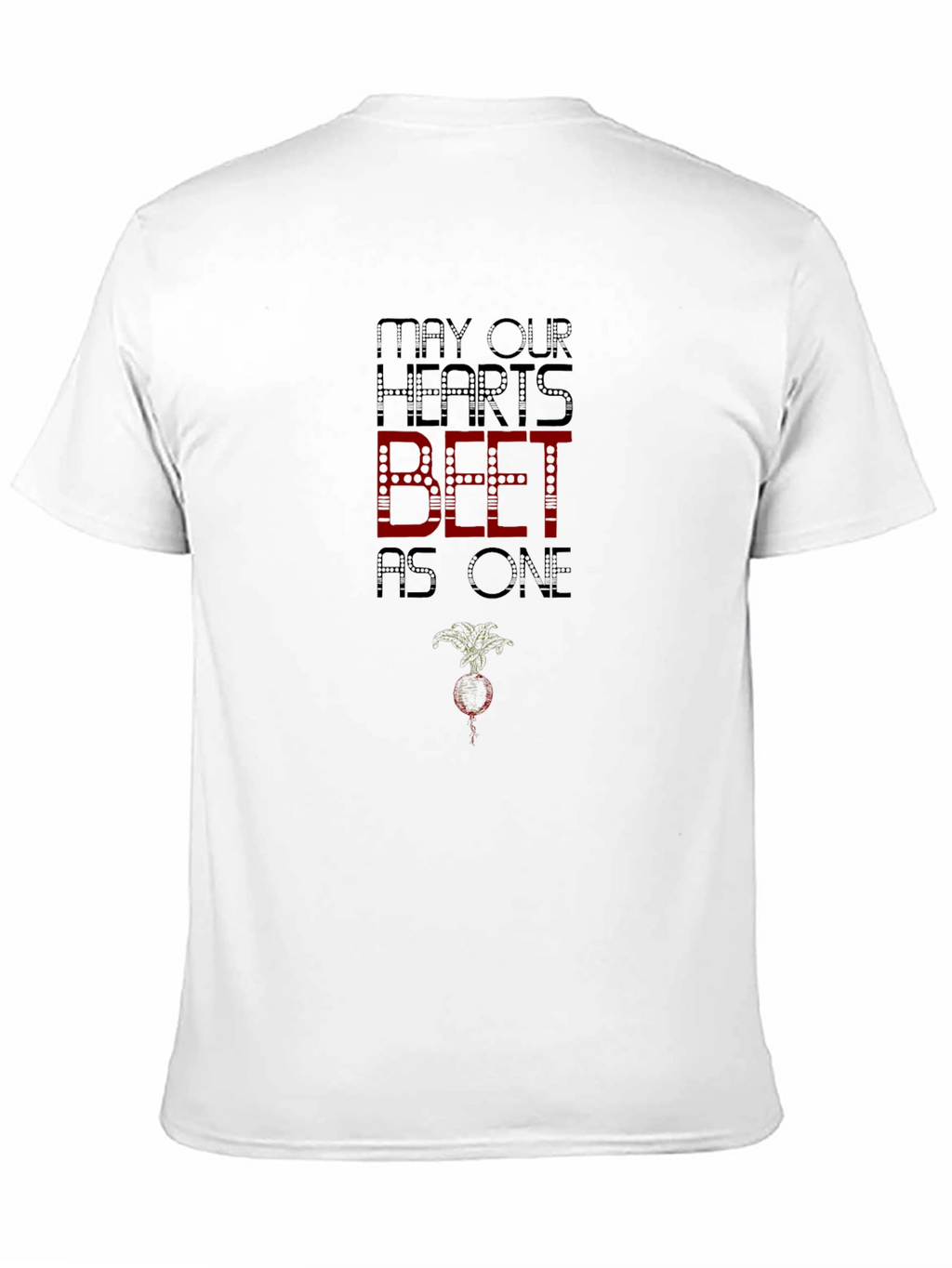 May Our Hearts Beet As One Black T-Shirt