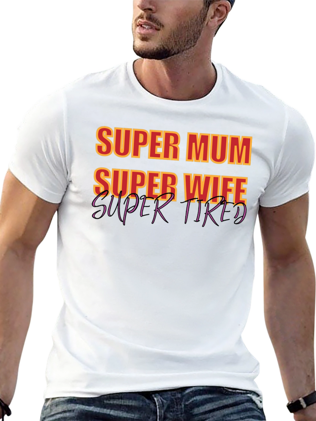 Super Mum Wife Tired Graphic T-Shirt