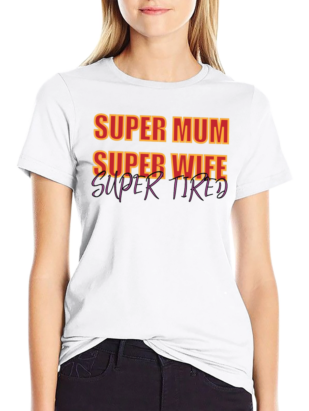 Super Mum Wife Tired Graphic T-Shirt
