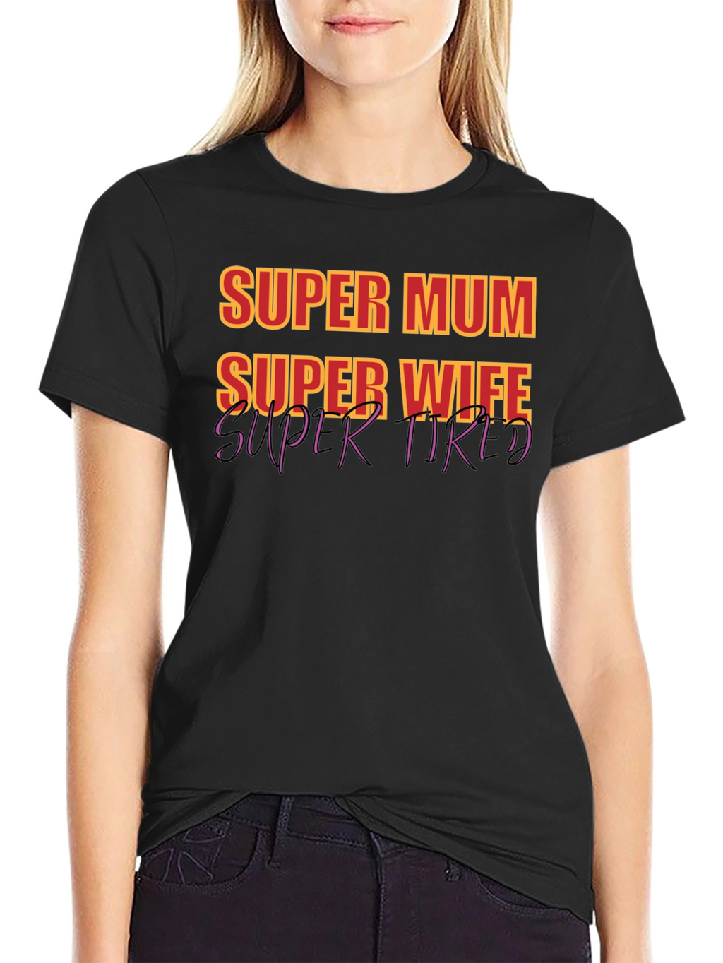 Super Mum Wife Tired Graphic T-Shirt