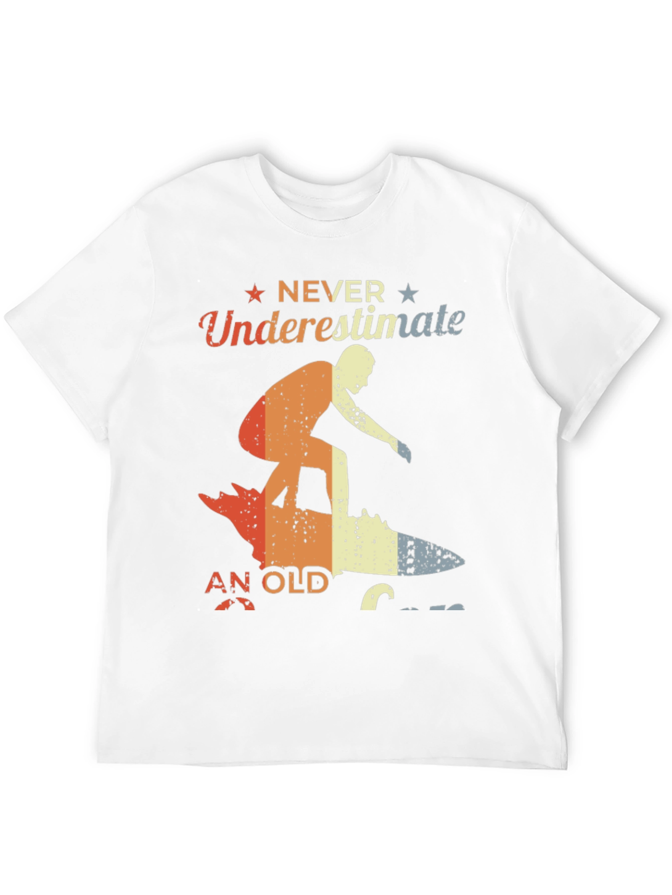 Never Underestimate An Old Surfer T-Shirt