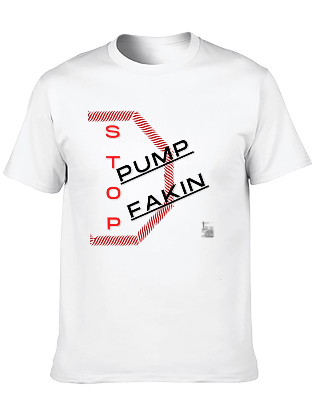 Stop Pump Fakin Graphic Tee - Black
