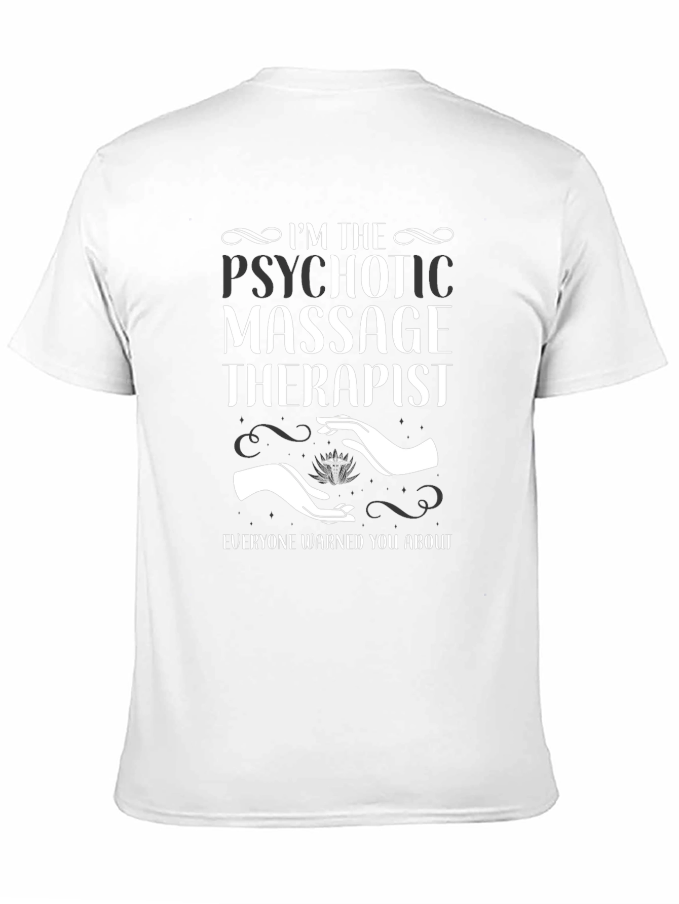 Psychotic Massage Therapist Funny T-Shirt