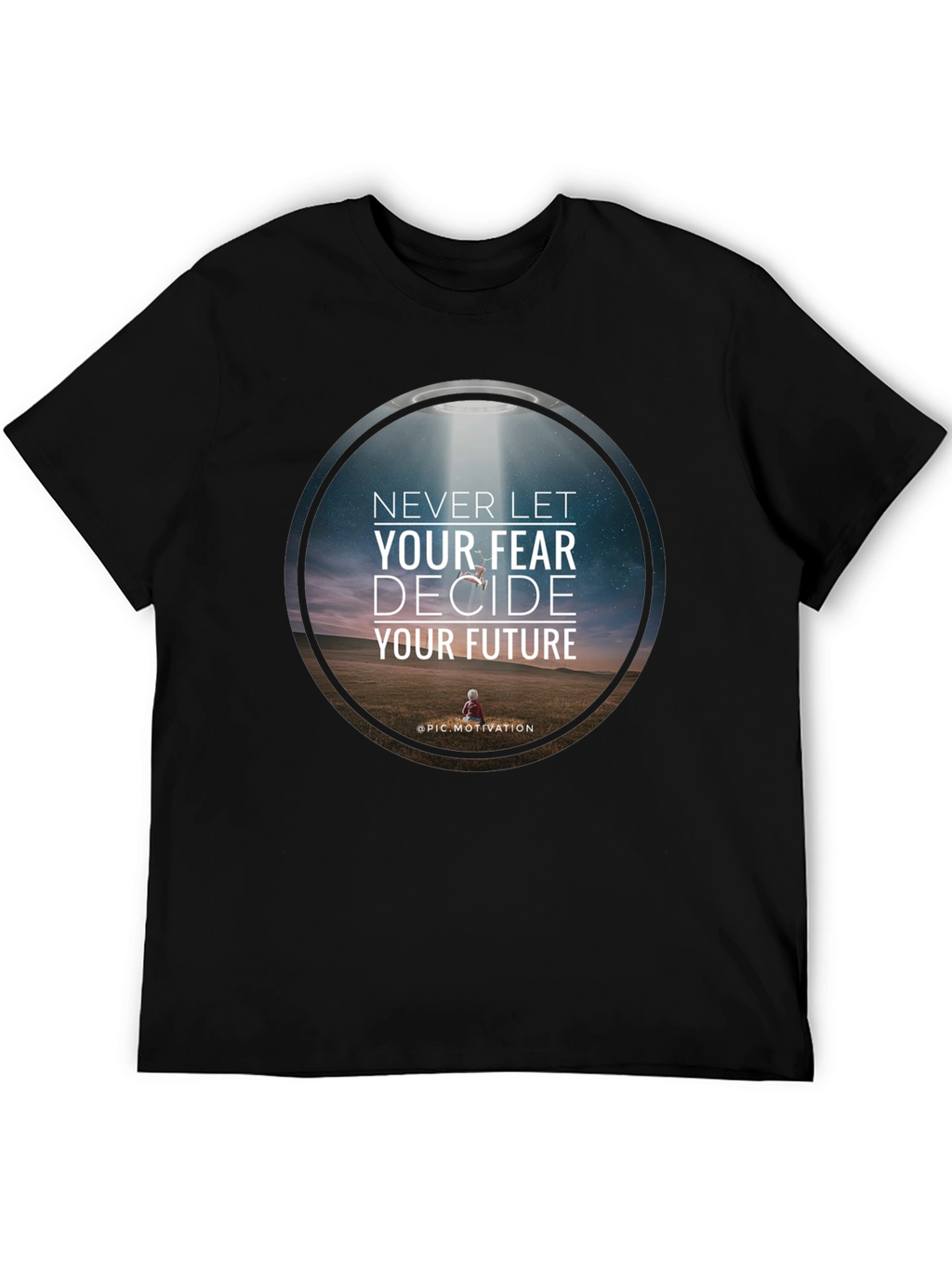 Motivational Graphic T-Shirt: Never Let Fear Decide