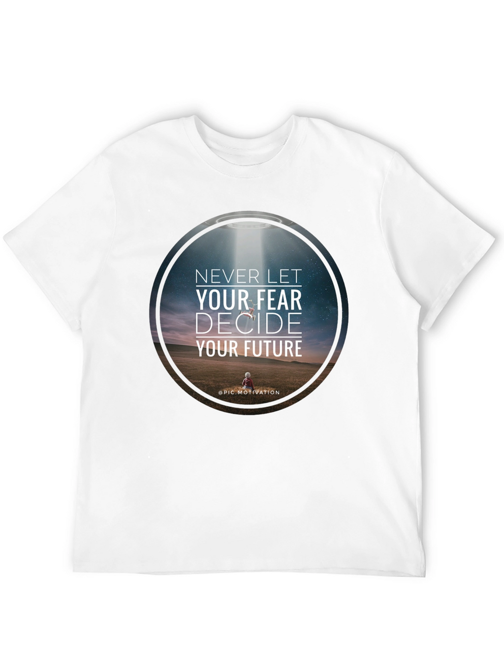 Motivational Graphic T-Shirt: Never Let Fear Decide