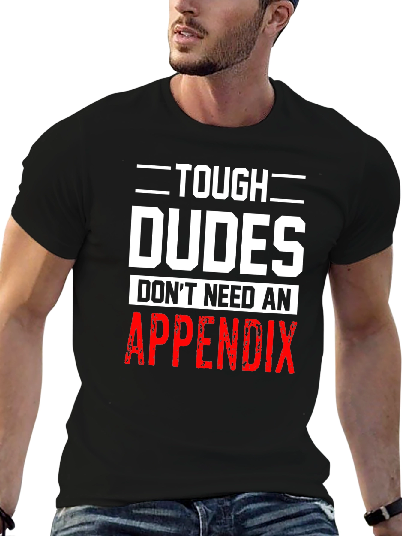 Tough Dudes Appendix T-Shirt