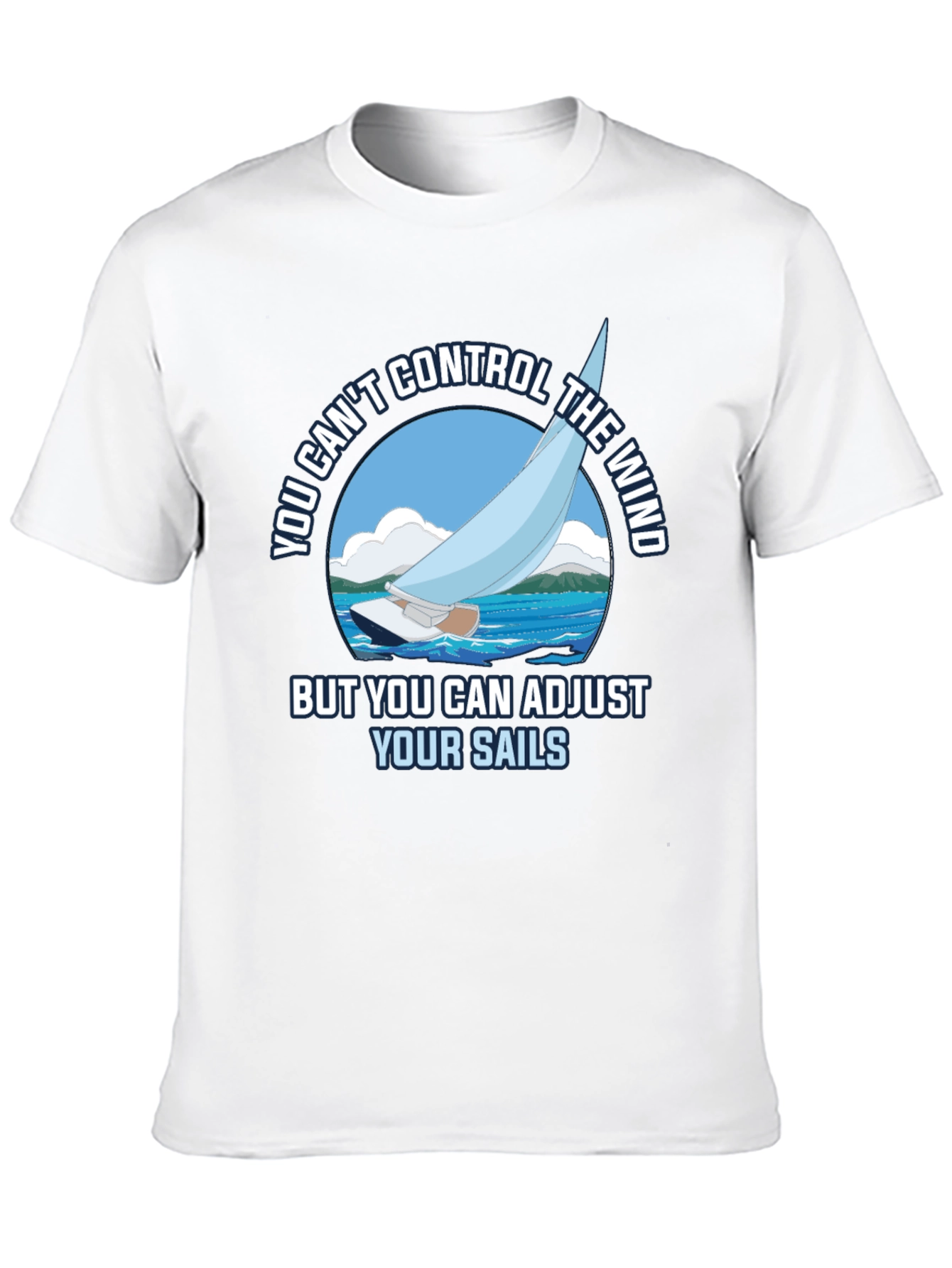 Sailing T-Shirt - Adjust Your Sails Graphic Tee