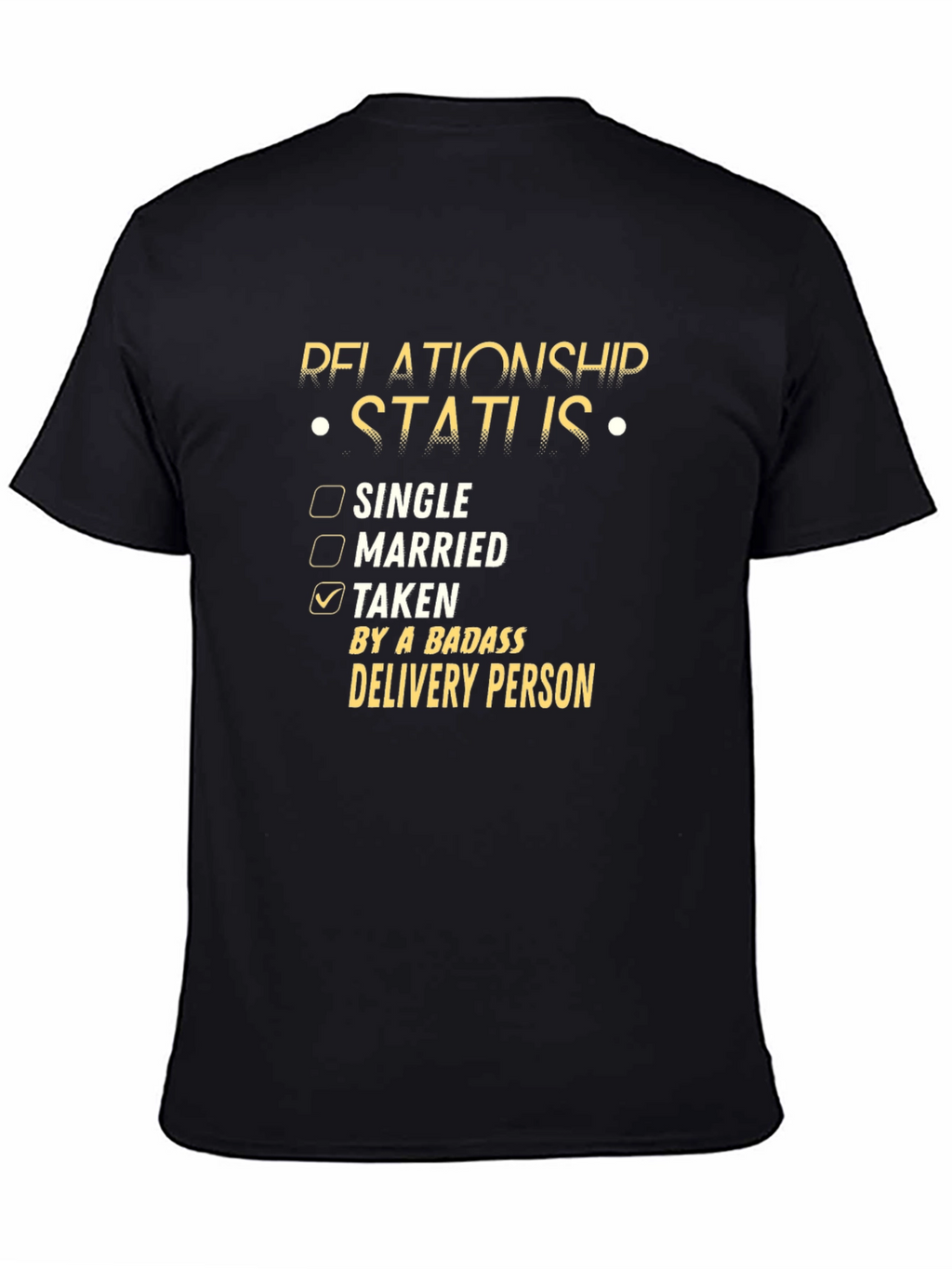 Funny Relationship Status Delivery Person T-Shirt