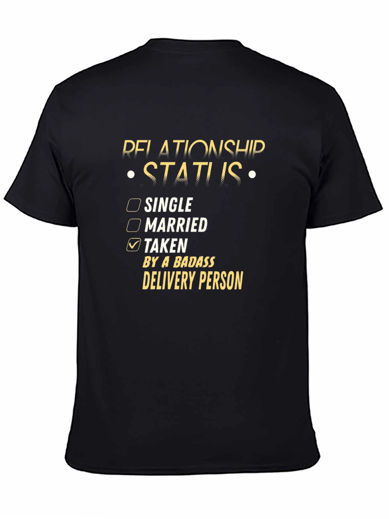 Funny Relationship Status Delivery Person T-Shirt