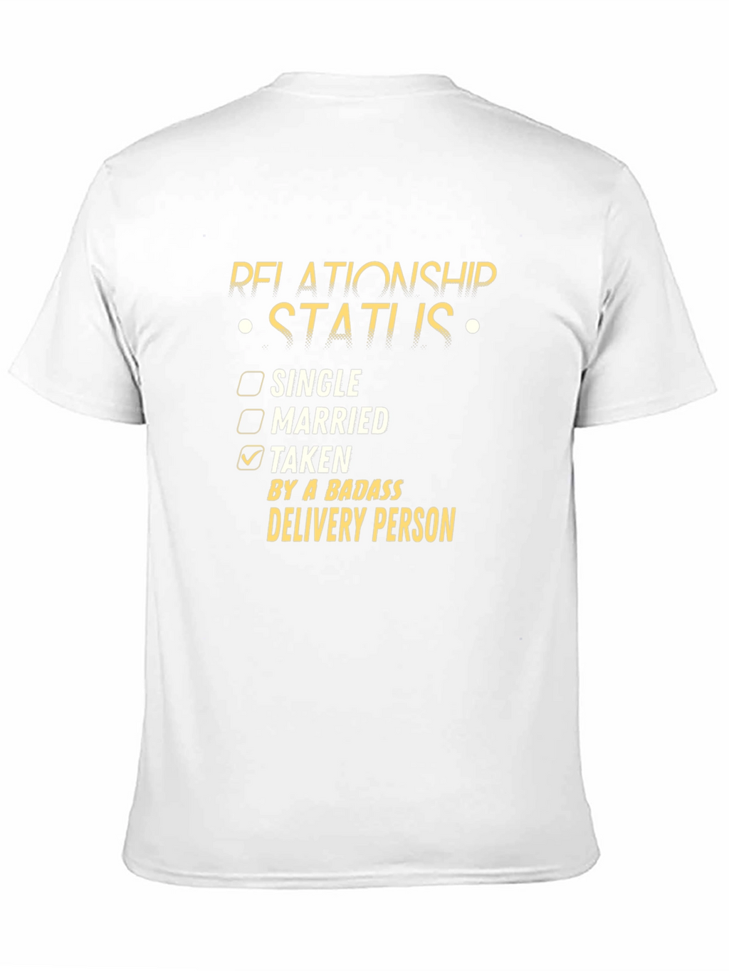 Funny Relationship Status Delivery Person T-Shirt