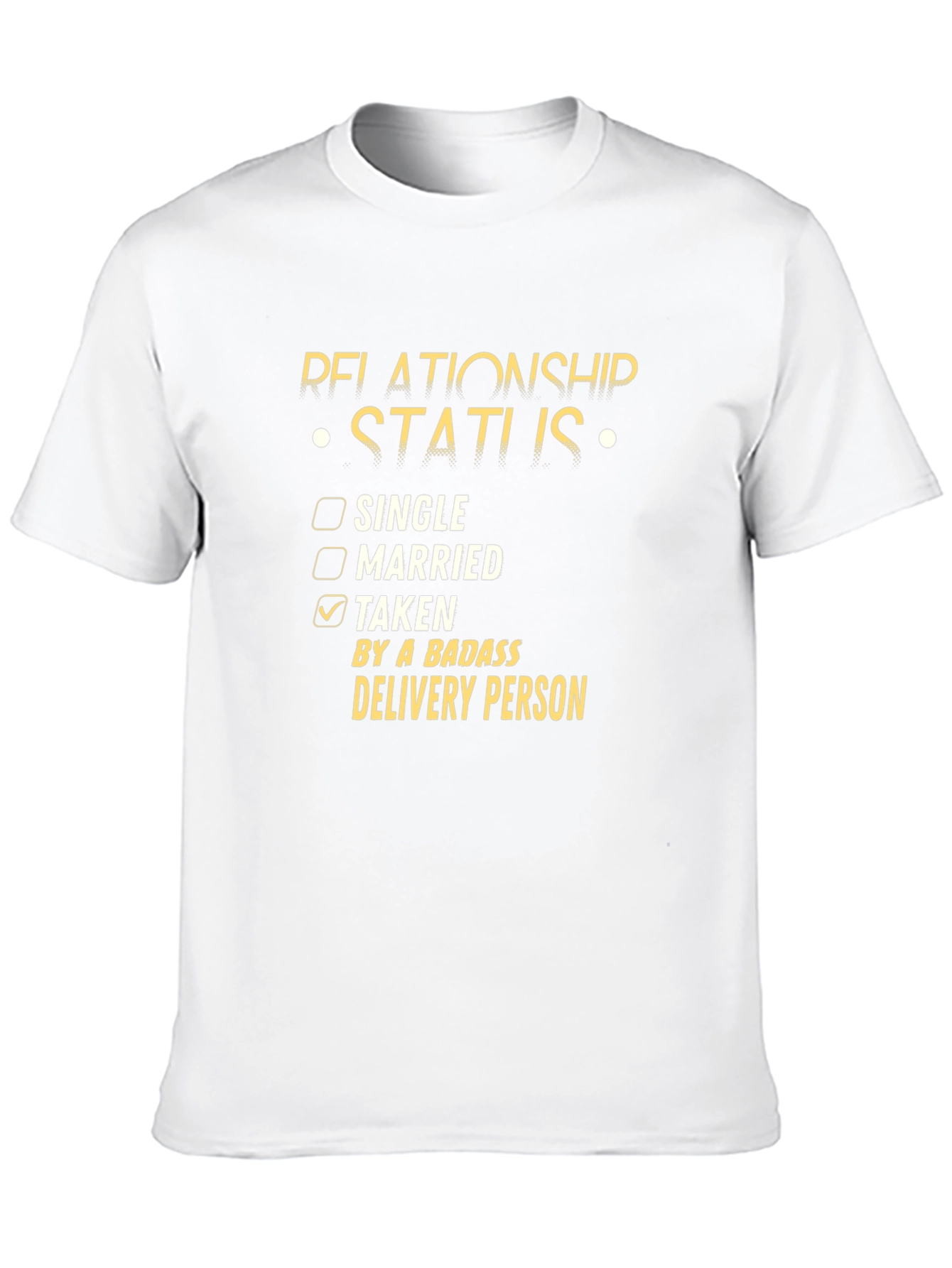 Funny Relationship Status Delivery Person T-Shirt