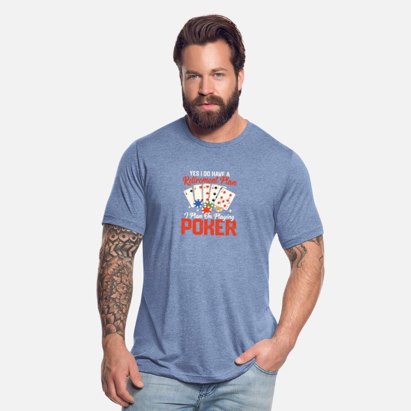 Yes I Do Have A Retirement Plan Gambling Poker Pl