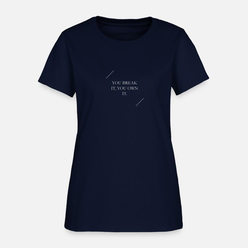 YOU BREAK IT YOU OWN IT - Men's classic tee
