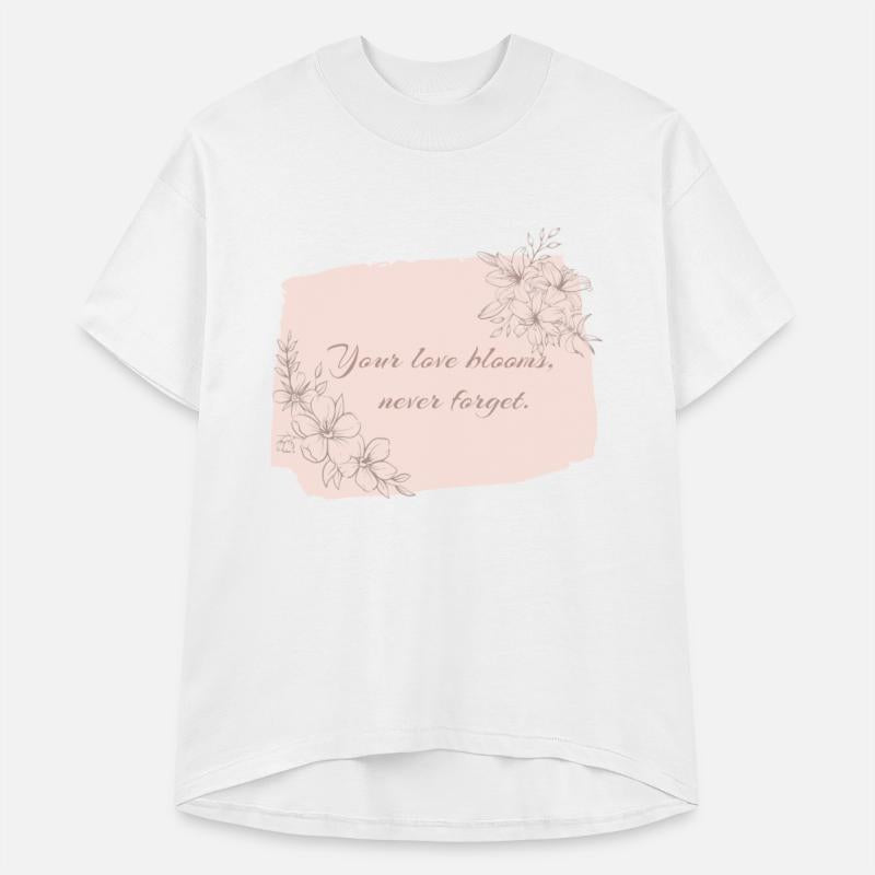 Your Love Blooms Never Forget