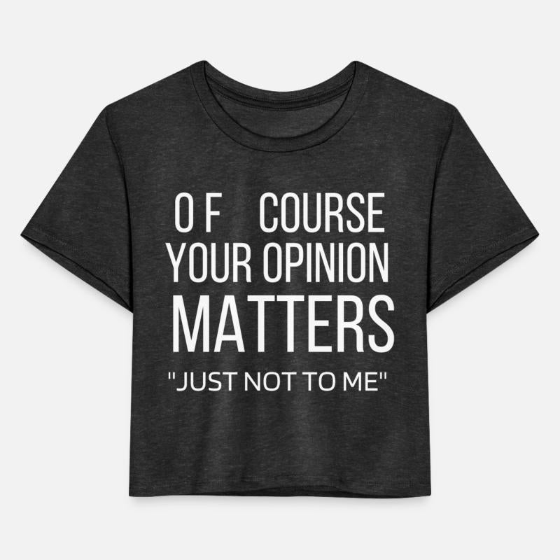 Your opinion doesn't matter.