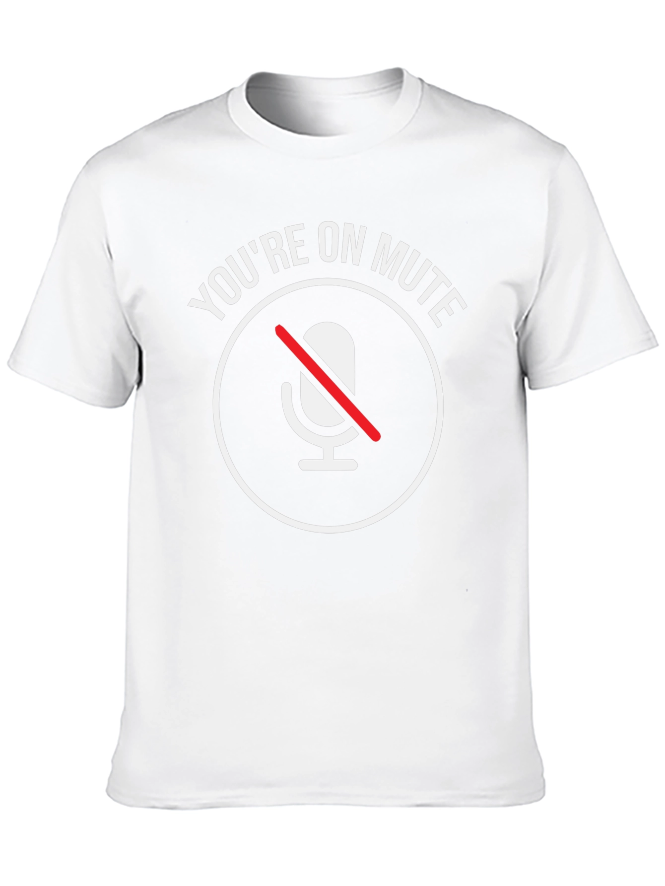 Youre On Mute T-Shirt