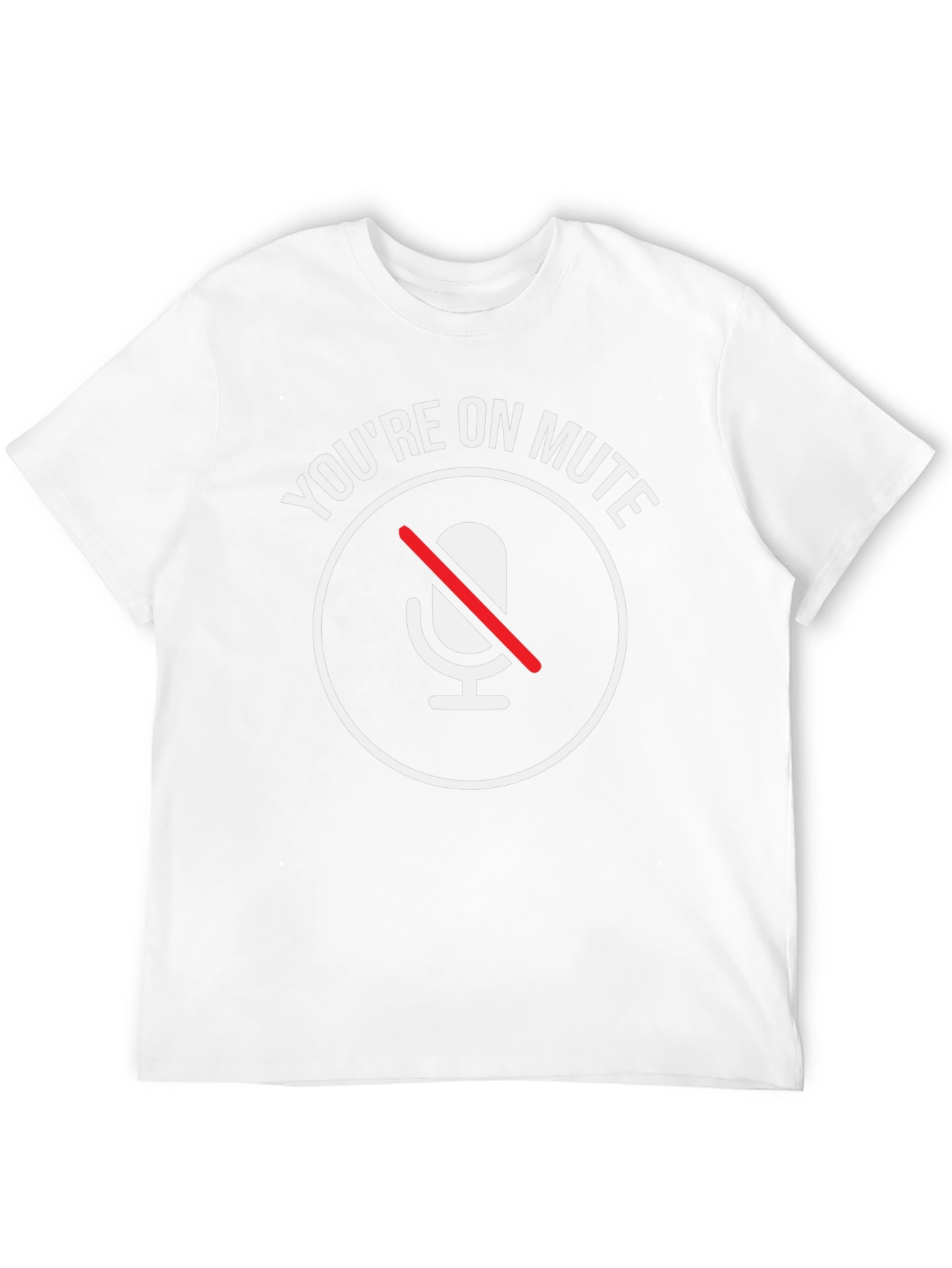 Youre On Mute T-Shirt