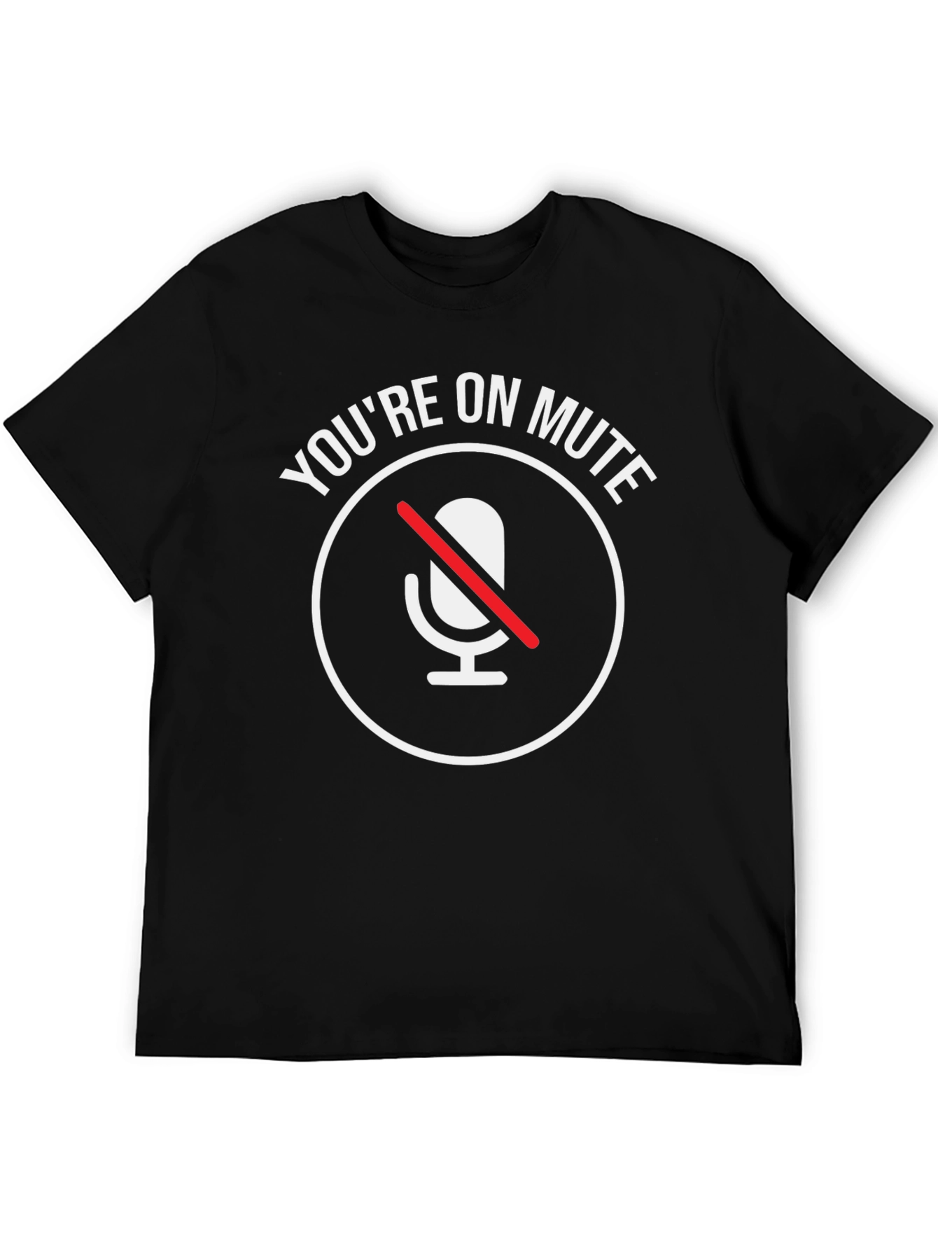 Youre On Mute T-Shirt