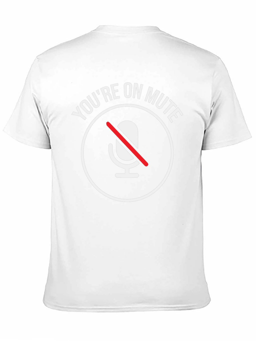 Youre On Mute T-Shirt
