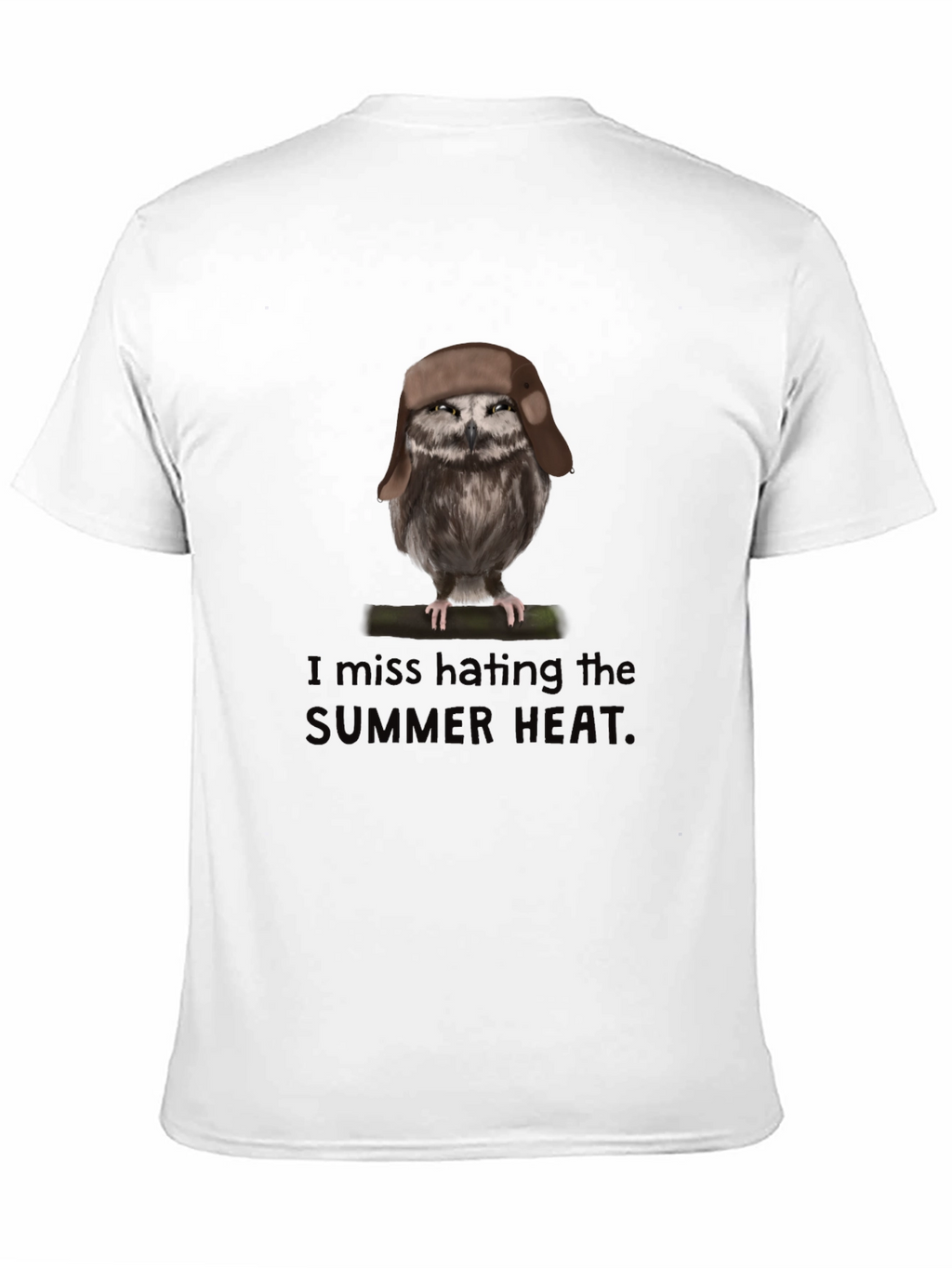 I Miss Hating the Summer Heat Owl T-Shirt