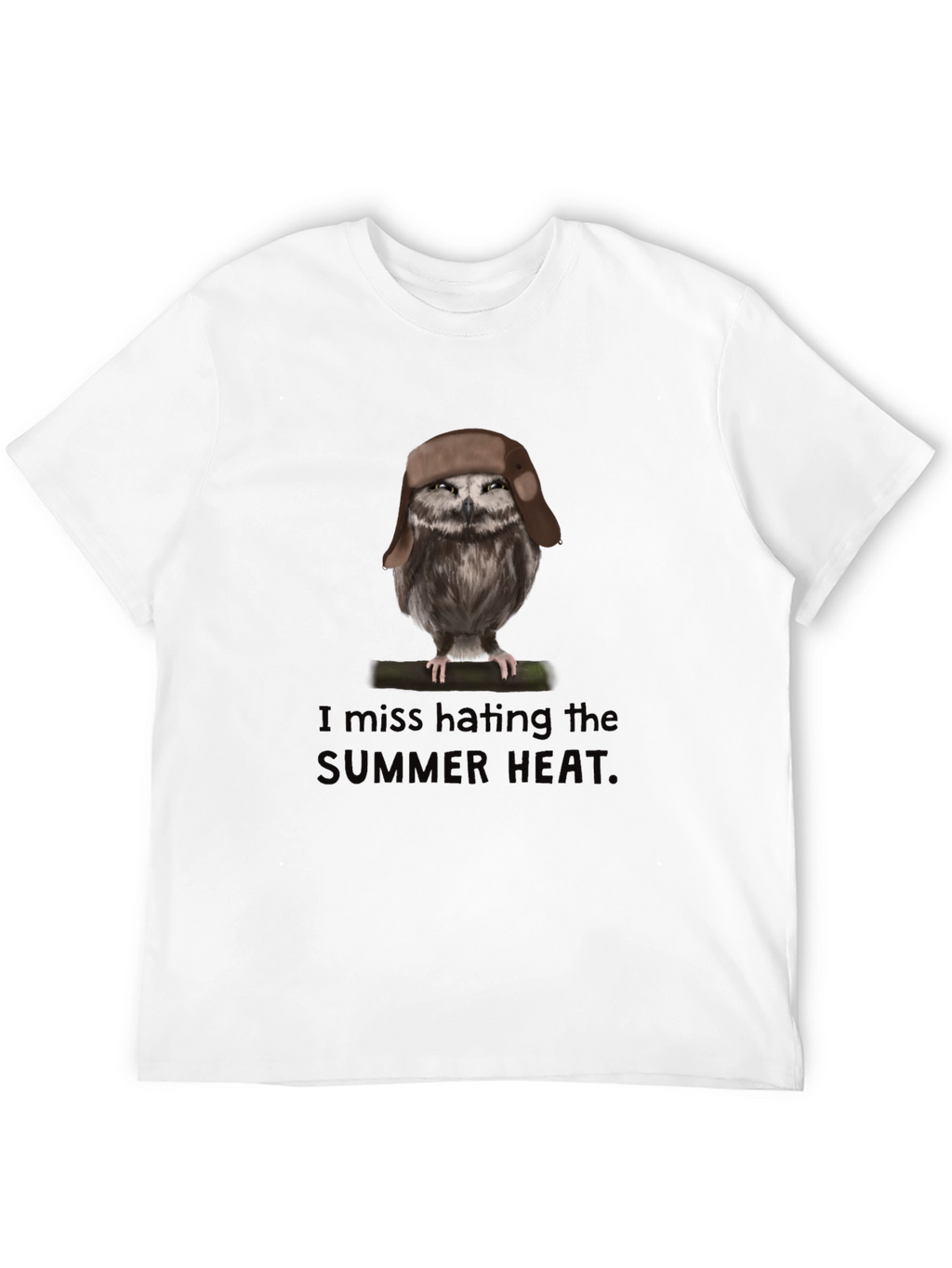 I Miss Hating the Summer Heat Owl T-Shirt