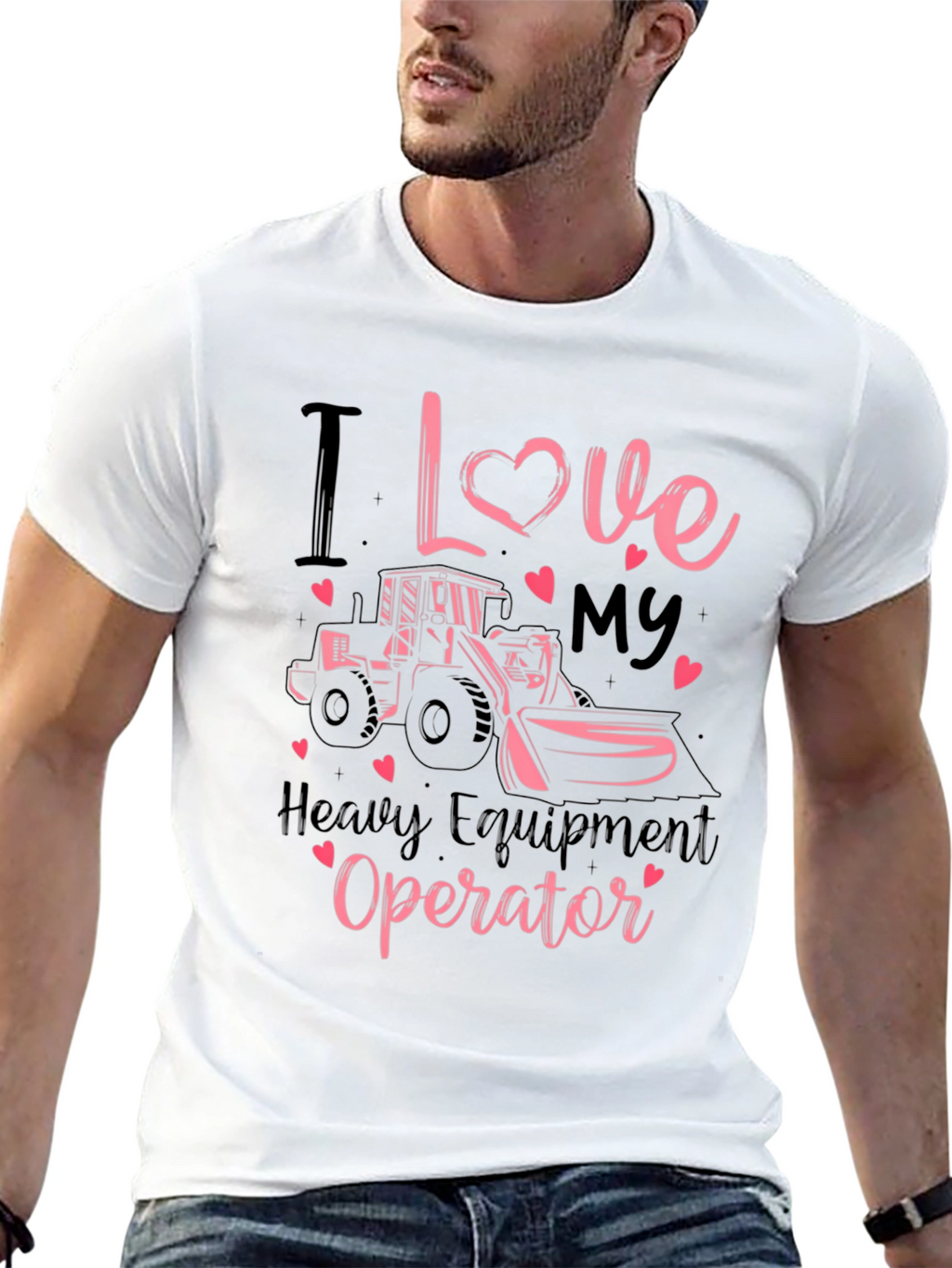I Love My Heavy Equipment Operator Tee