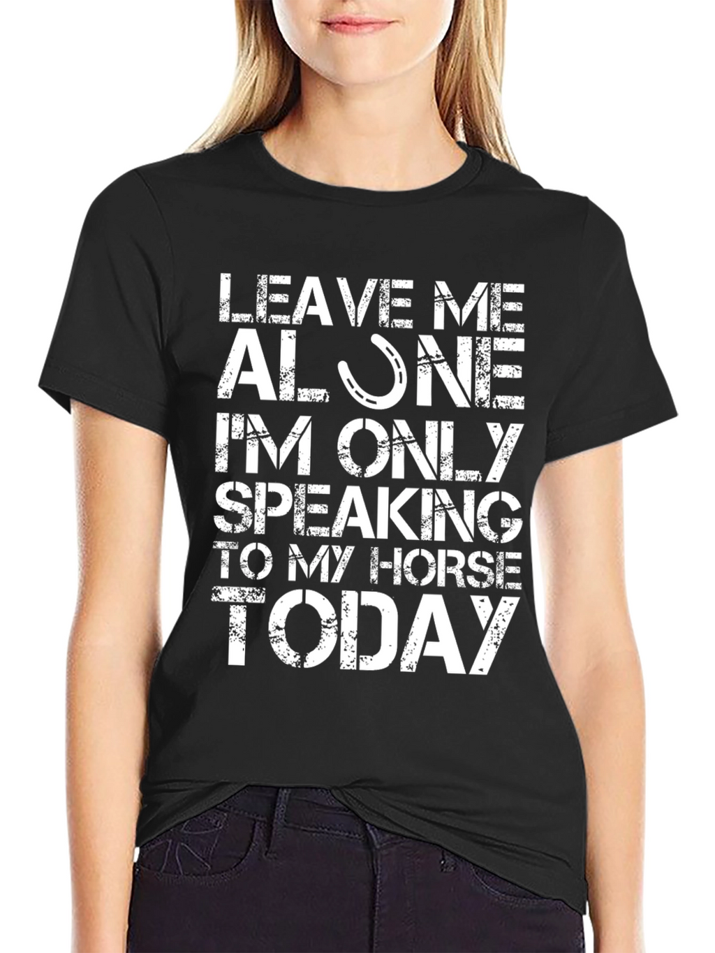 Leave Me Alone Speaking to My Horse T-Shirt