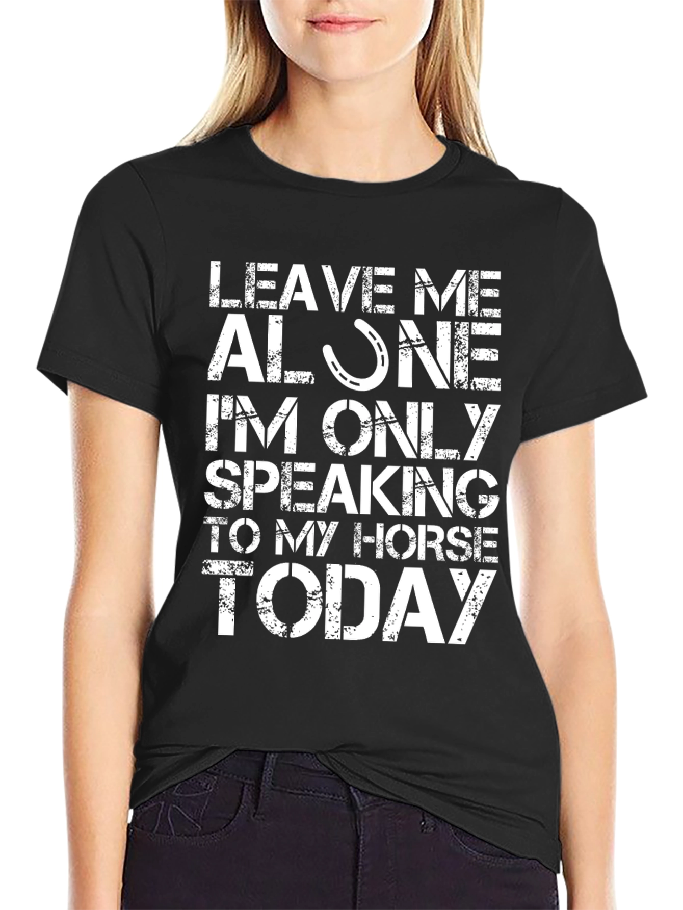 Leave Me Alone Speaking to My Horse T-Shirt