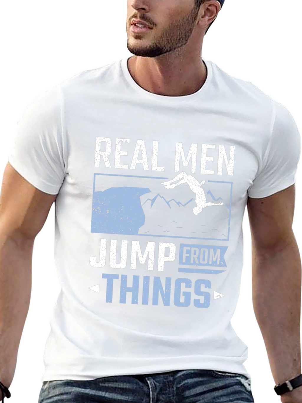Real Men Jump From Things T-Shirt