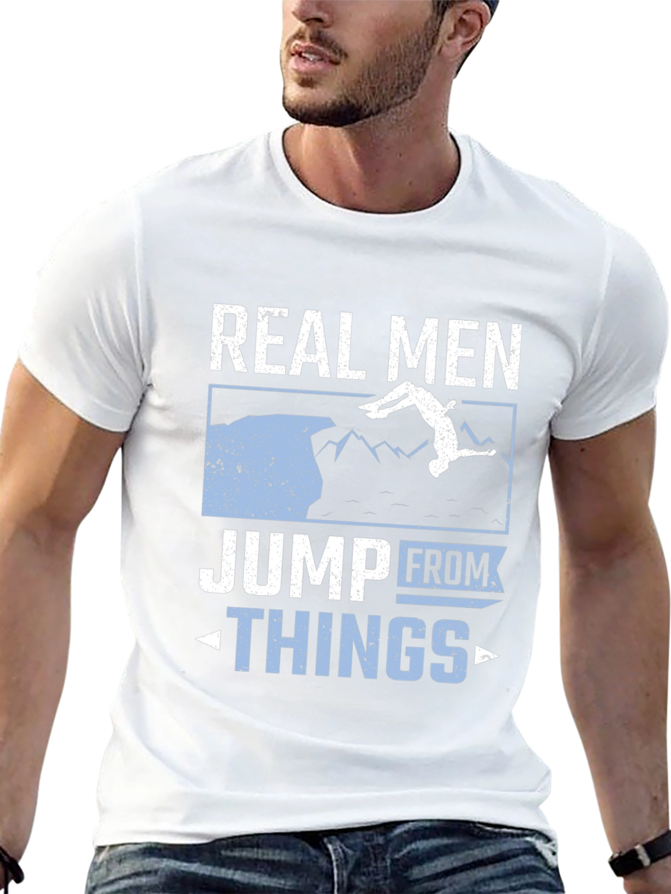 Real Men Jump From Things T-Shirt