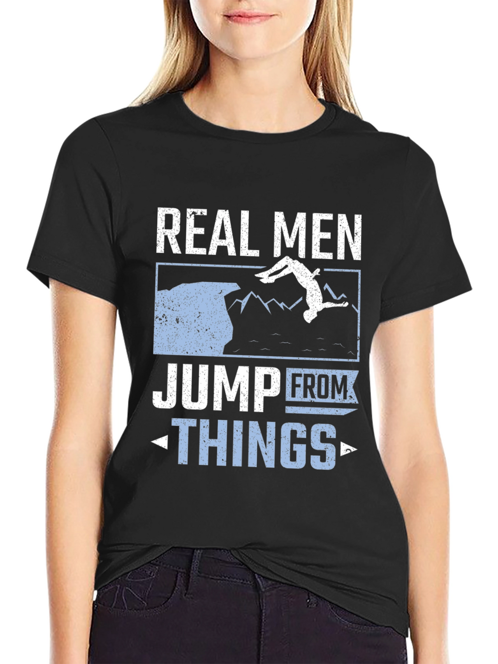 Real Men Jump From Things T-Shirt