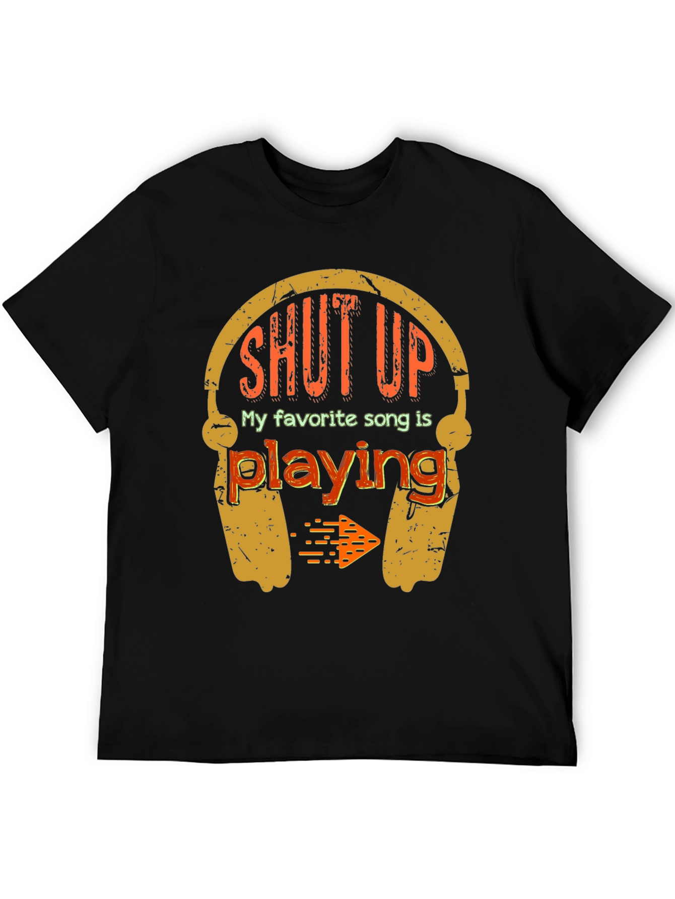 Shut Up My Favorite Song T-Shirt