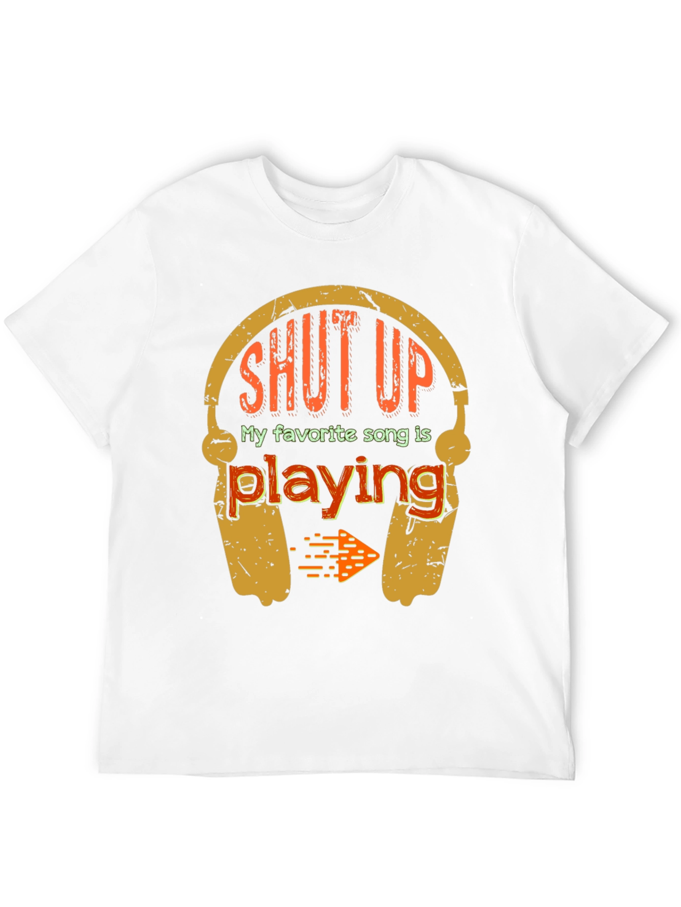 Shut Up My Favorite Song T-Shirt