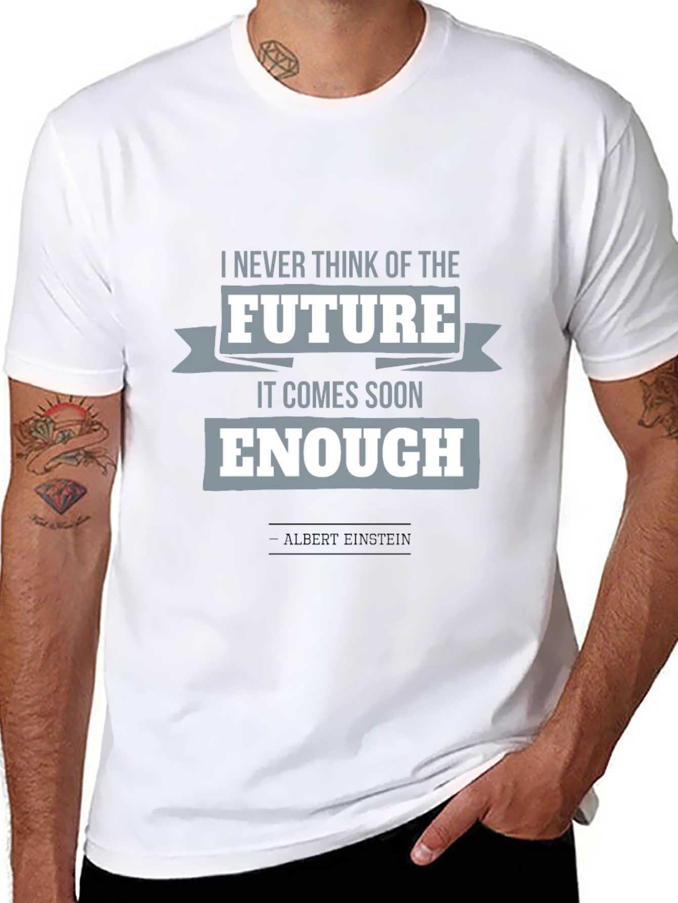 Einstein Quote T-Shirt: Future Comes Soon Enough