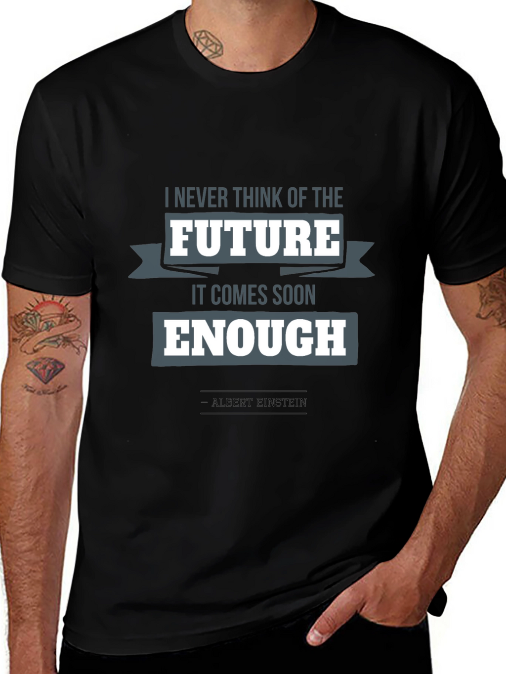 Einstein Quote T-Shirt: Future Comes Soon Enough