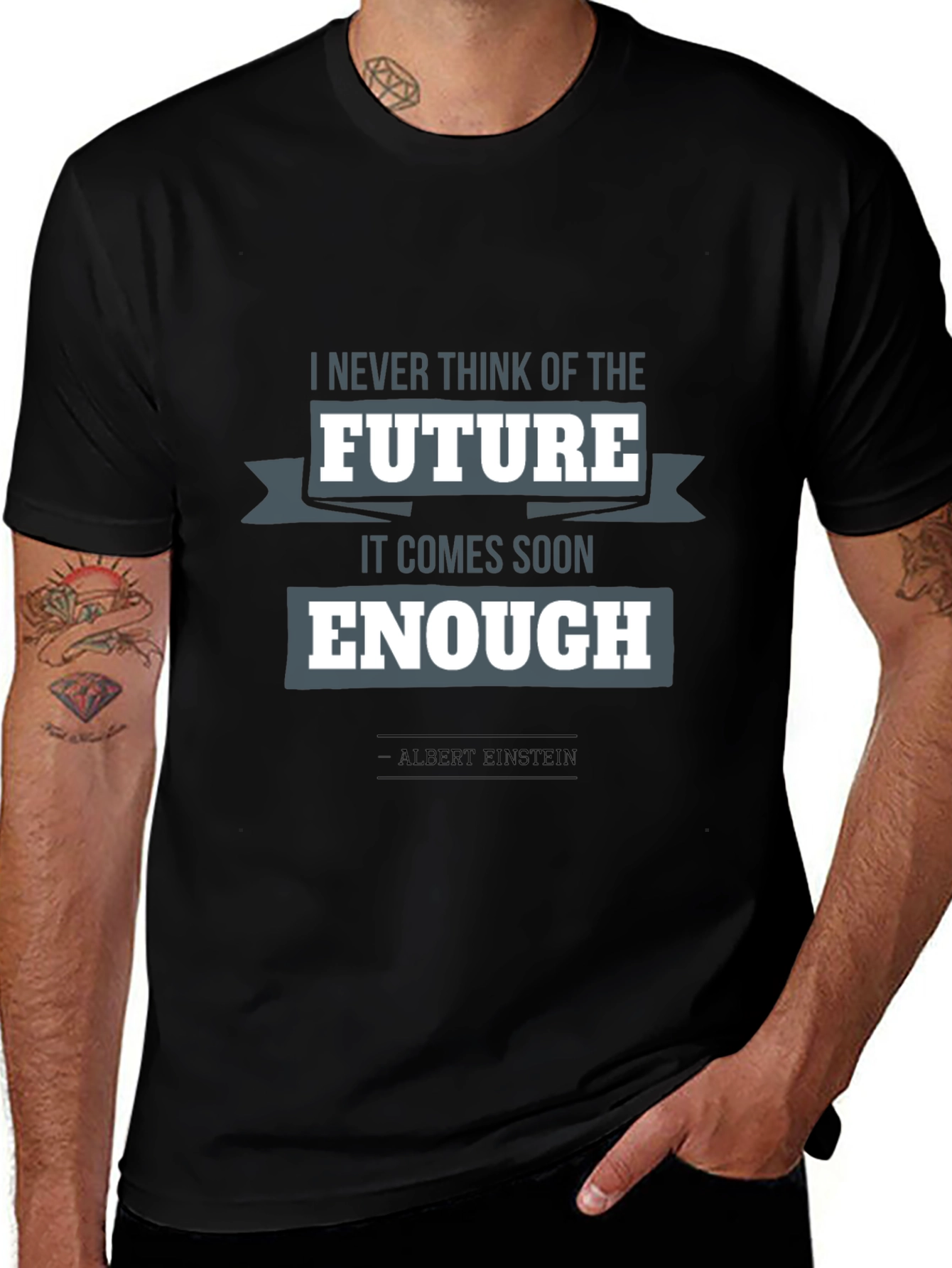Einstein Quote T-Shirt: Future Comes Soon Enough