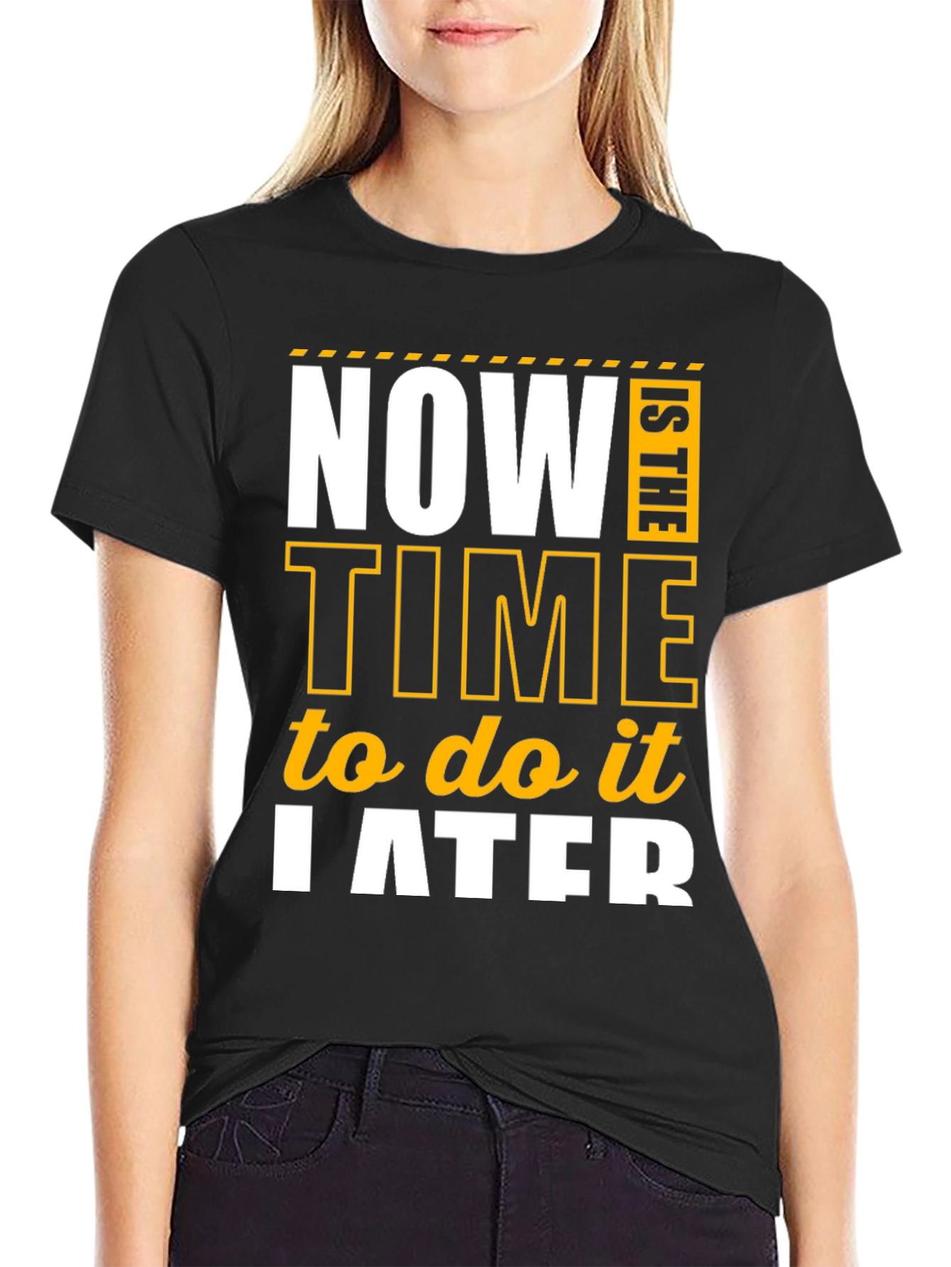 Procrastination Humor T-Shirt - Now is The Time to do it Later