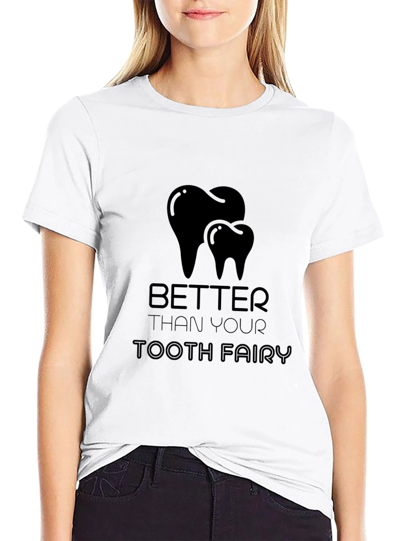 Better Than Your Tooth Fairy Black Graphic T-Shirt