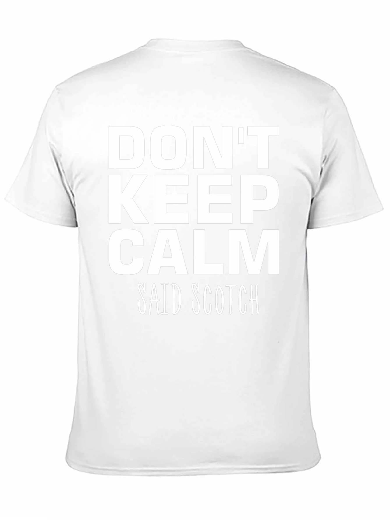 Dont Keep Calm Said Scotch Black T-Shirt