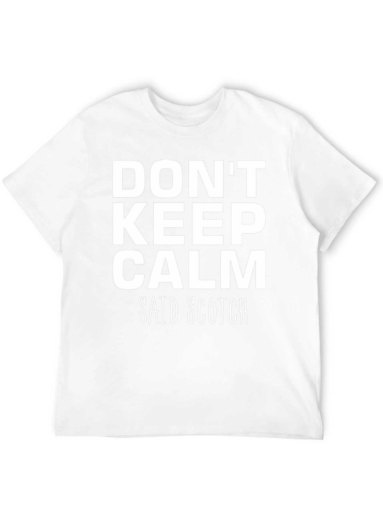 Dont Keep Calm Said Scotch Black T-Shirt