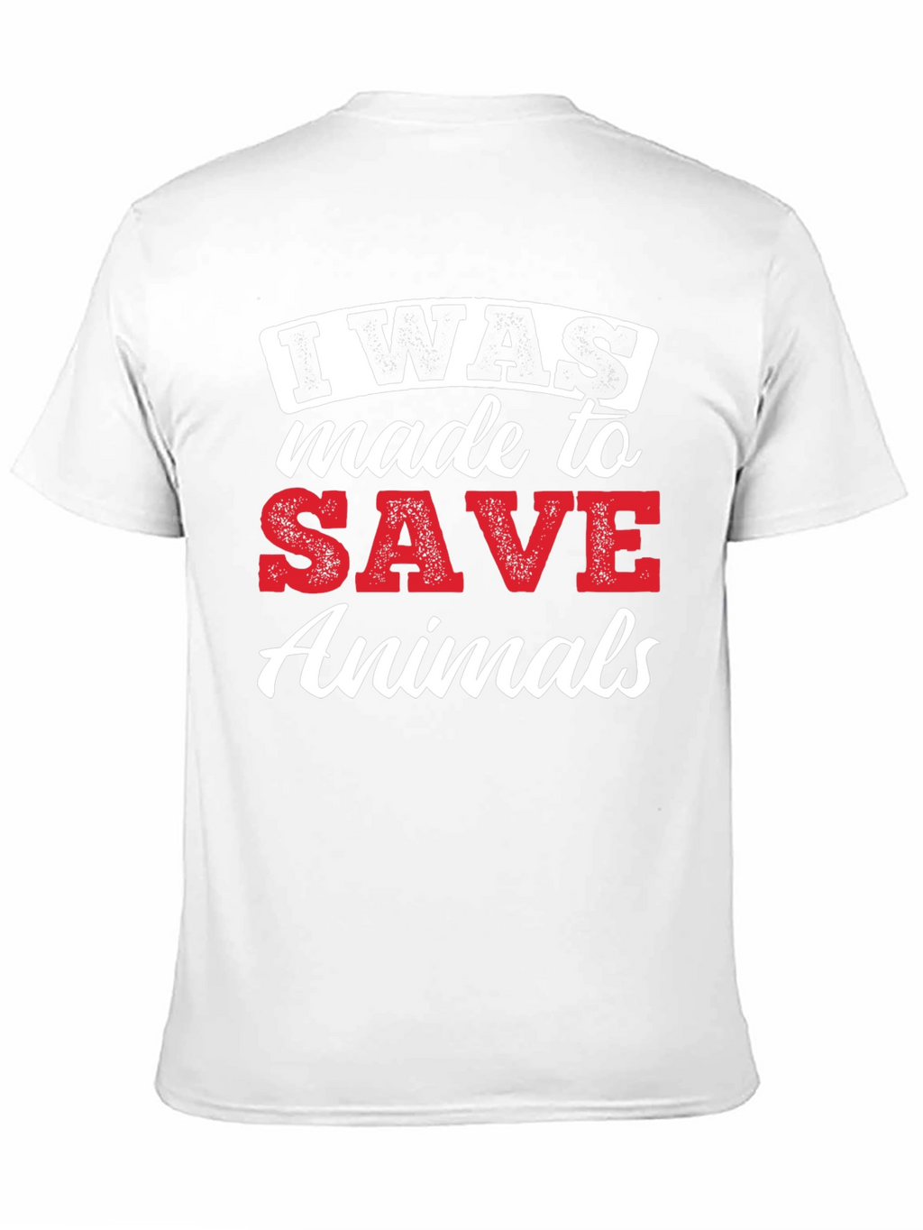 I Was Made To Save Animals Graphic Tee