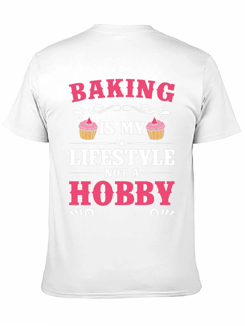 Baking is My Lifestyle Graphic T-Shirt