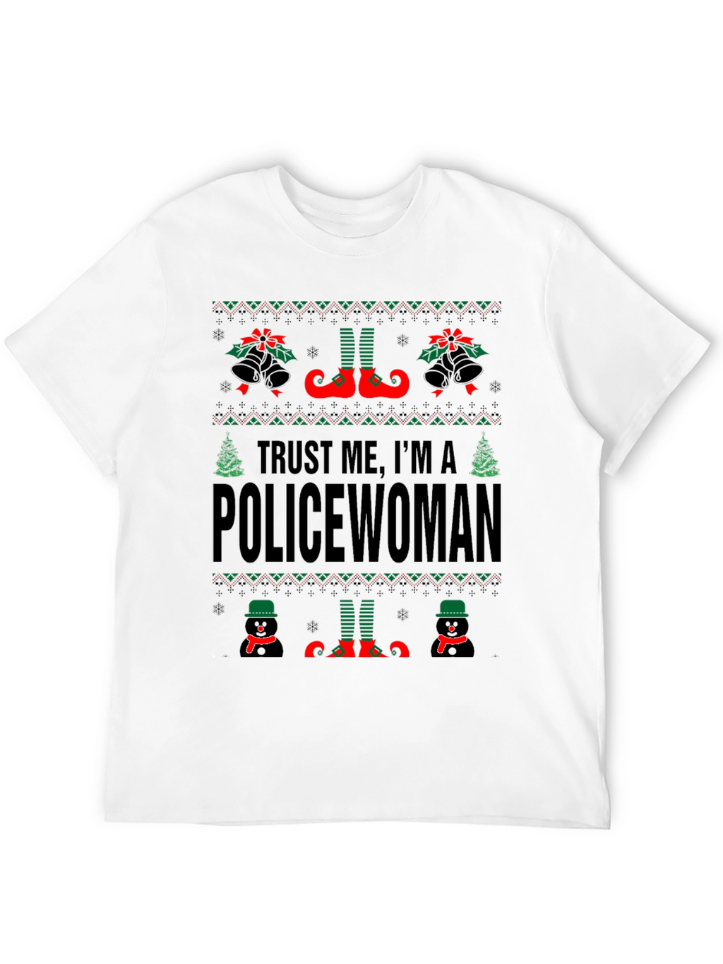 Trust Me Im a Policewoman Ugly Christmas Sweater T-Shirt