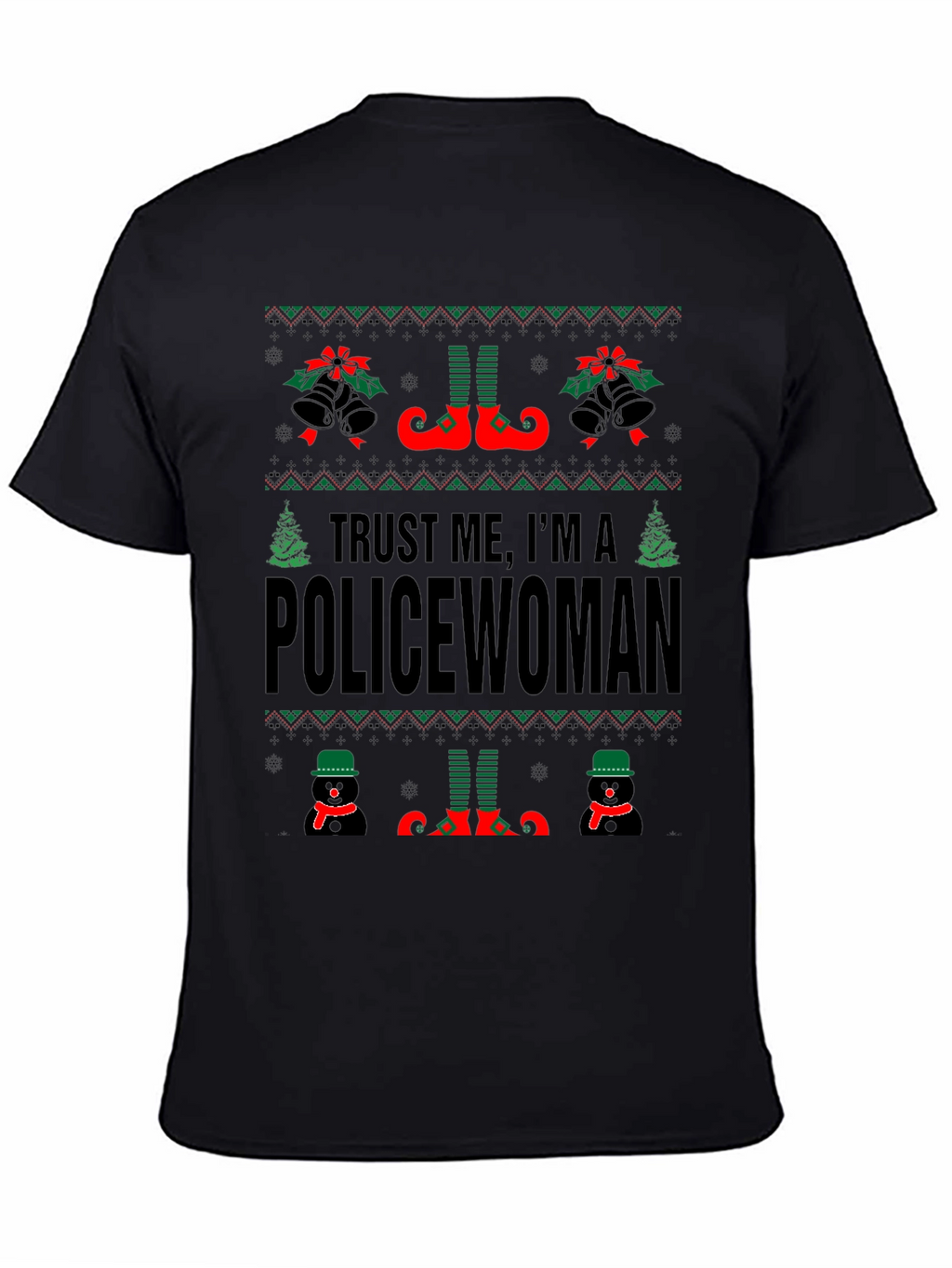 Trust Me Im a Policewoman Ugly Christmas Sweater T-Shirt